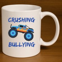 Crushing Bullying Monster Truck Anti Bully 11oz C Handle Ceramic Mug