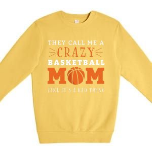 Crazy Basketball Mom Meme Gift For Basketball Lover Mom Gift Premium Crewneck Sweatshirt