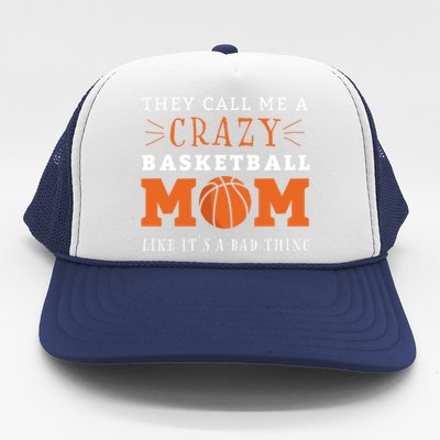 Crazy Basketball Mom Meme Gift For Basketball Lover Mom Gift Trucker Hat