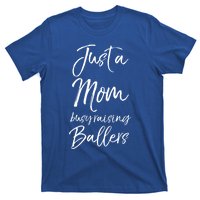 Cute Basketball Mother Gift Just A Mom Busy Raising Ballers Cool Gift T-Shirt