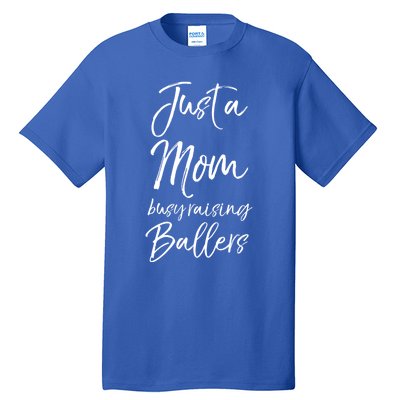 Cute Basketball Mother Gift Just A Mom Busy Raising Ballers Cool Gift Tall T-Shirt