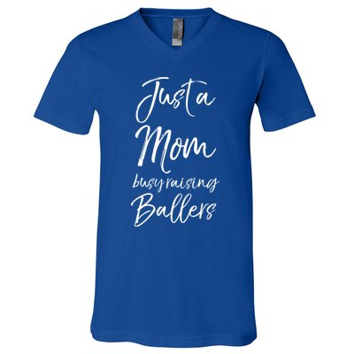 Cute Basketball Mother Gift Just A Mom Busy Raising Ballers Cool Gift V-Neck T-Shirt