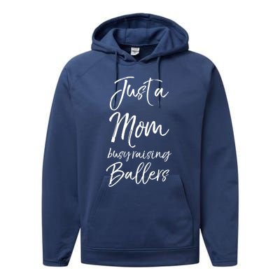 Cute Basketball Mother Gift Just A Mom Busy Raising Ballers Cool Gift Performance Fleece Hoodie