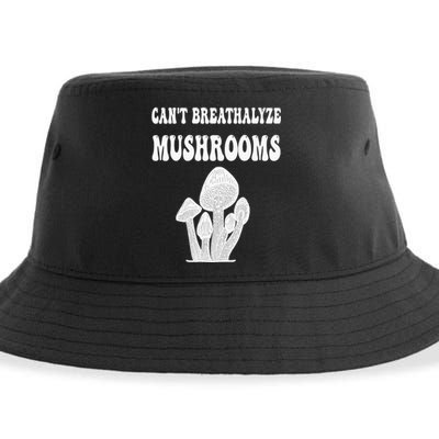 Can't Breathalyze Mushrooms Funny Mushrooms Quote . Sustainable Bucket Hat