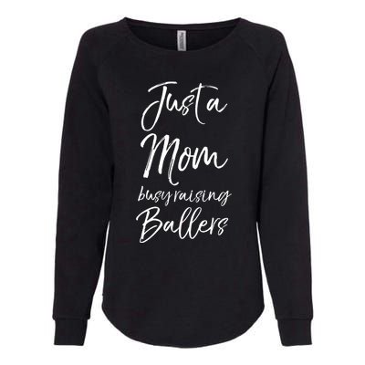 Cute Basketball Mother Gift Just A Mom Busy Raising Ballers Gift Womens California Wash Sweatshirt