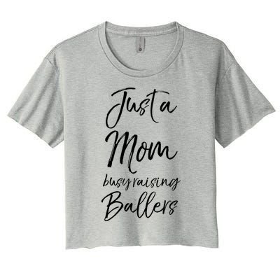 Cute Basketball Mother Gift Just A Mom Busy Raising Ballers Gift Women's Crop Top Tee