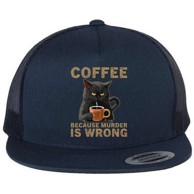 Coffee Because Murder Is Wrong Black Cat Drinking Coffee Mug Flat Bill Trucker Hat