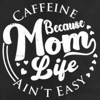 Caffeine Because Mom Life Ain't Easy Cool Comfort Performance Bucket Hat