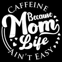 Caffeine Because Mom Life Ain't Easy Flatbill Hat