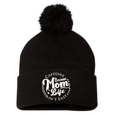 Caffeine Because Mom Life Ain't Easy Pom Pom 12in Knit Beanie