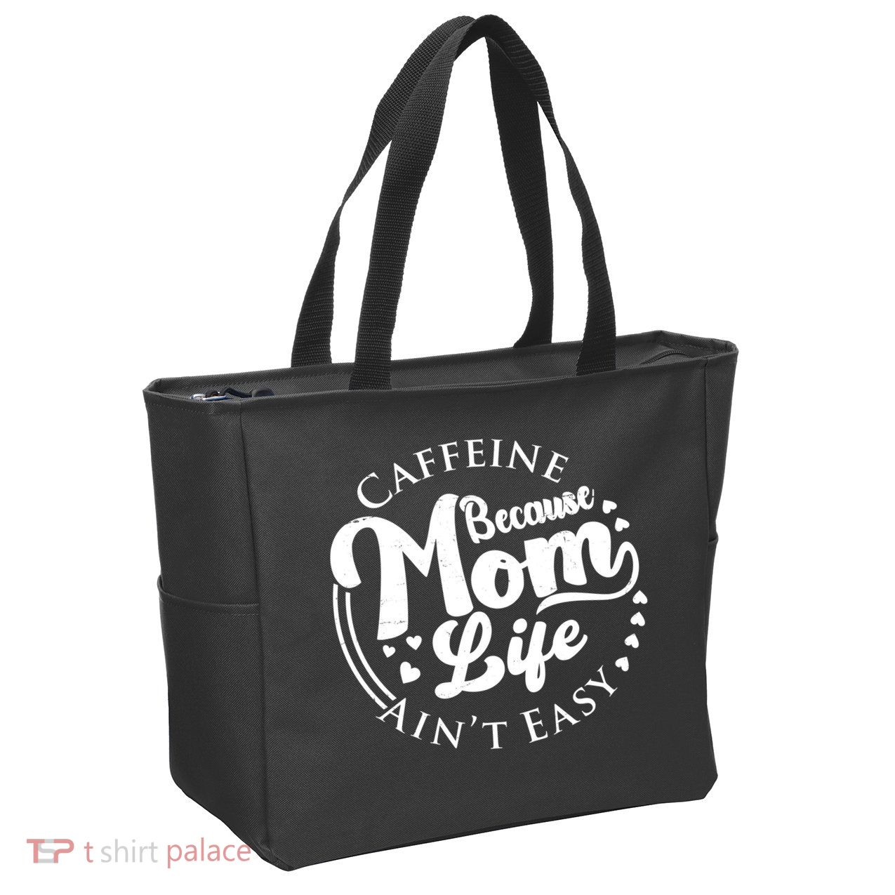 Caffeine Because Mom Life Ain't Easy Zip Tote Bag