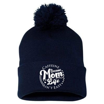 Caffeine Because Mom Life Ain't Easy Pom Pom 12in Knit Beanie