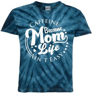 Caffeine Because Mom Life Ain't Easy Kids Tie-Dye T-Shirt