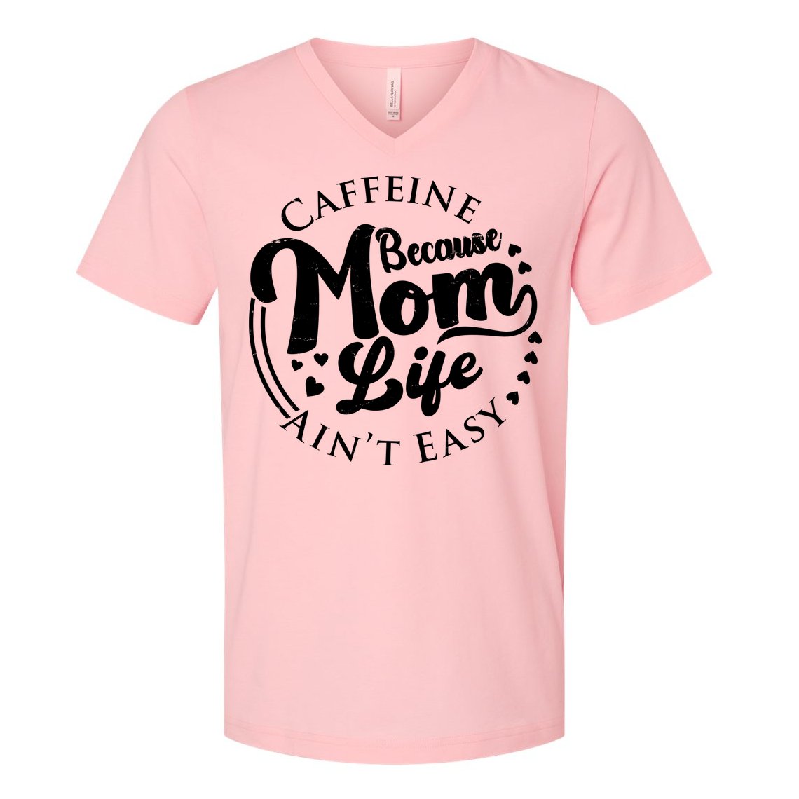 Caffeine Because Mom Life Ain't Easy V-Neck T-Shirt