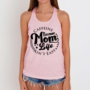 Caffeine Because Mom Life Ain't Easy Women's Knotted Racerback Tank