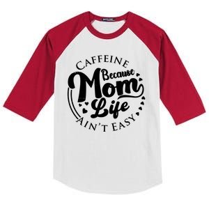 Caffeine Because Mom Life Ain't Easy Kids Colorblock Raglan Jersey