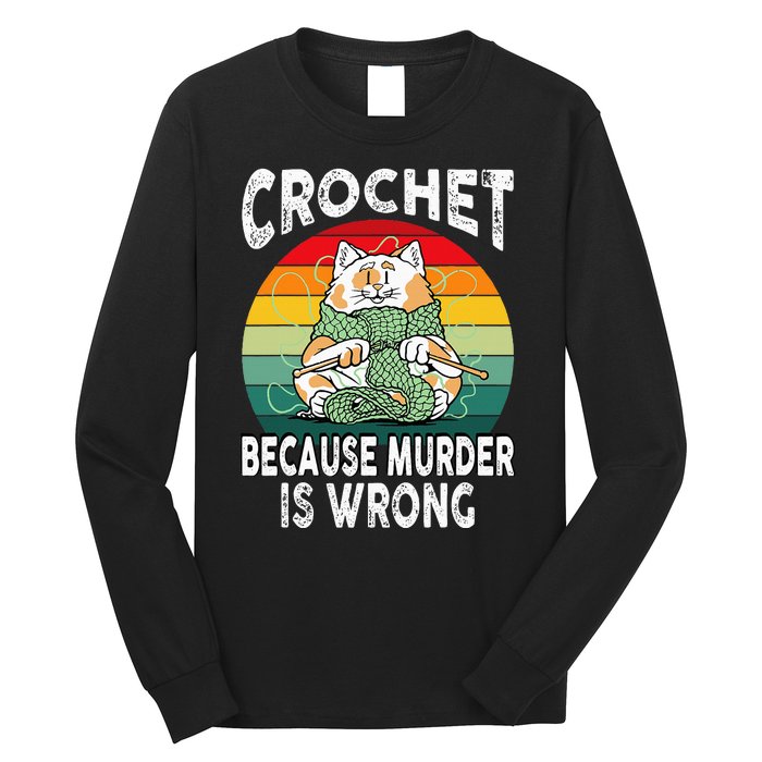 Crochet Because Murder Is Wrong Retro Vintage Cat Long Sleeve Shirt