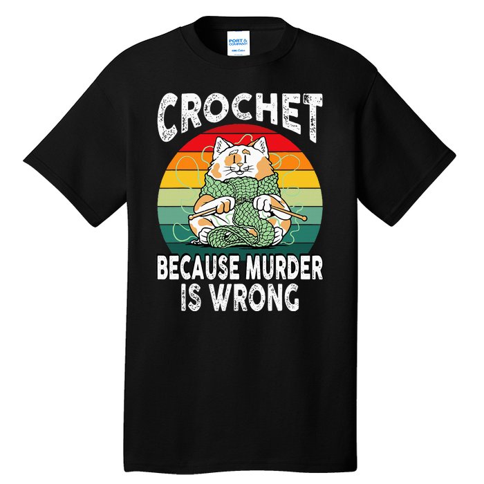 Crochet Because Murder Is Wrong Retro Vintage Cat Tall T-Shirt