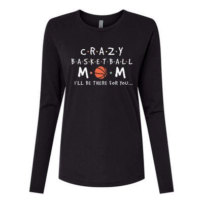 Crazy Basketball Mom Mother's Day Sports Saying Womens Cotton Relaxed Long Sleeve T-Shirt