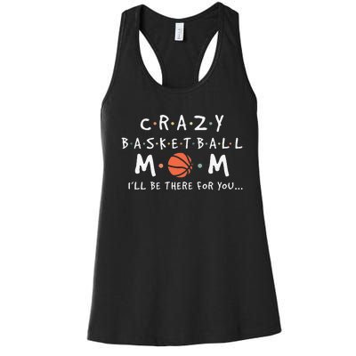 Crazy Basketball Mom Mother's Day Sports Saying Women's Racerback Tank