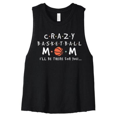 Crazy Basketball Mom Mother's Day Sports Saying Women's Racerback Cropped Tank