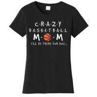 Crazy Basketball Mom Mother's Day Sports Saying Women's T-Shirt