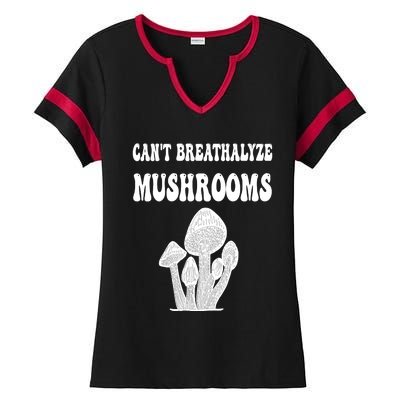 Can't Breathalyze Mushrooms Funny Mushrooms Quote Ladies Halftime Notch Neck Tee