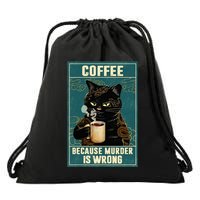 Coffee Because Murder Is Wrong Drawstring Bag