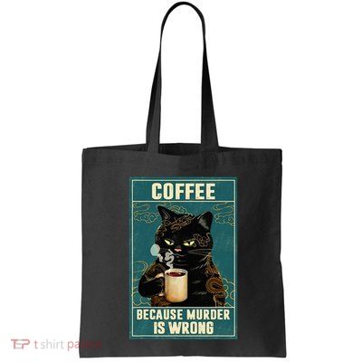 Coffee Because Murder Is Wrong Bag