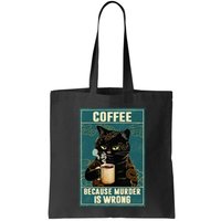 Coffee Because Murder Is Wrong Bag
