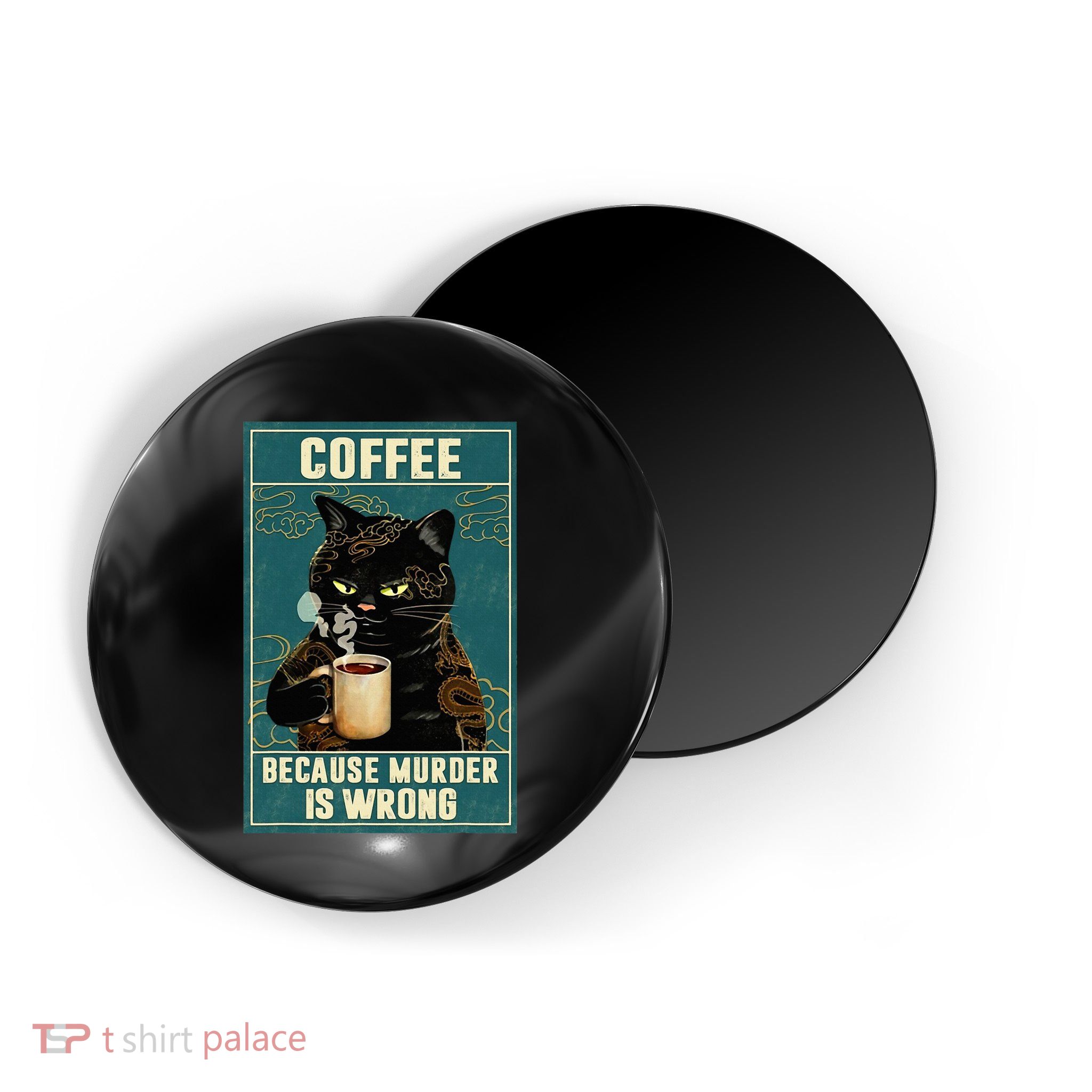Coffee Because Murder Is Wrong Magnet