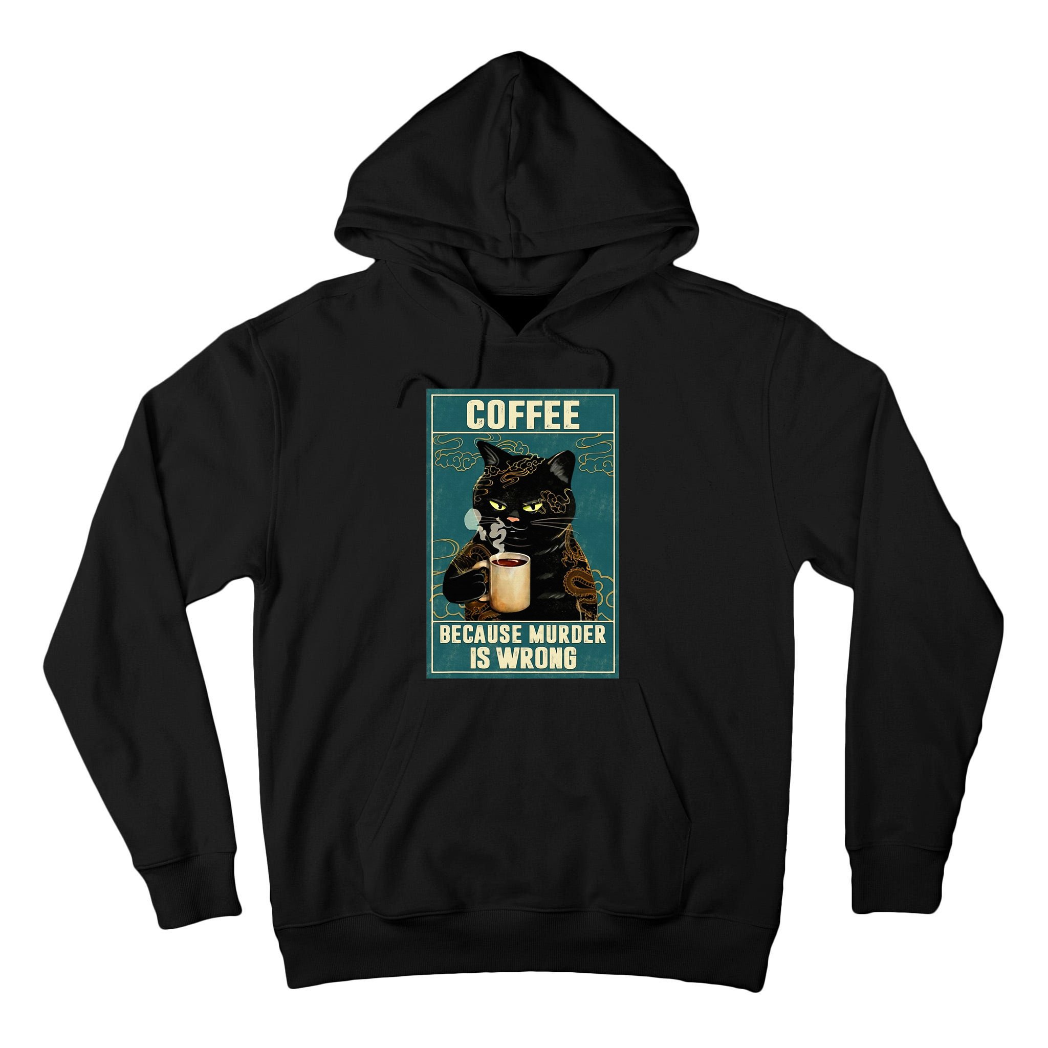 Coffee Because Murder Is Wrong Tall Hoodie