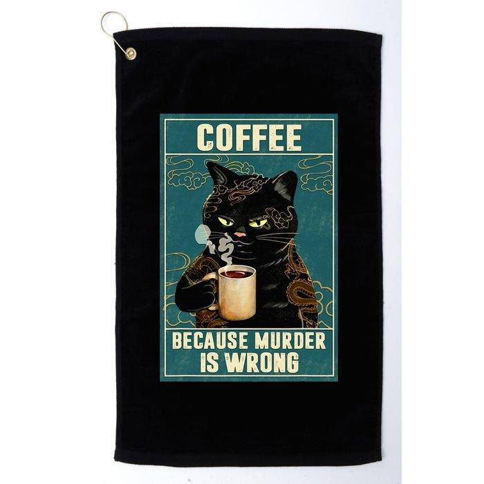 Coffee Because Murder Is Wrong Golf Towel