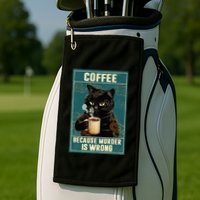 Coffee Because Murder Is Wrong Golf Towel