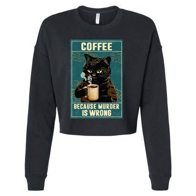 Coffee Because Murder Is Wrong Cropped Pullover Crew