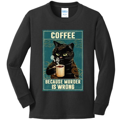 Coffee Because Murder Is Wrong Kids Long Sleeve Shirt
