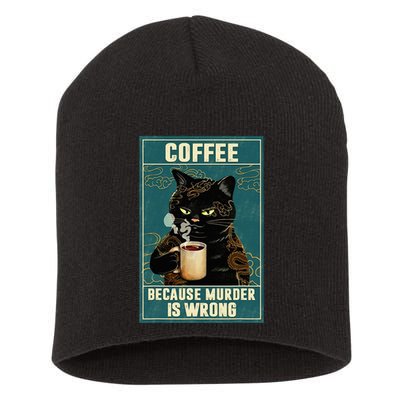 Coffee Because Murder Is Wrong Short Acrylic Beanie