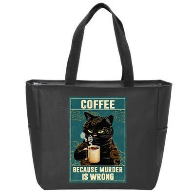Coffee Because Murder Is Wrong Zip Tote Bag
