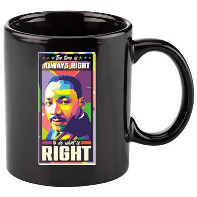Color Block Martin Luther King The Time Is Always Right 11oz C Handle Ceramic Mug