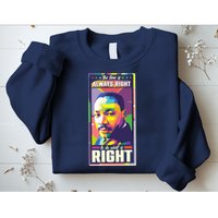 Color Block Martin Luther King The Time Is Always Right Sweatshirt