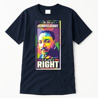 Color Block Martin Luther King The Time Is Always Right Tall T-Shirt
