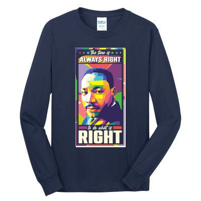 Color Block Martin Luther King The Time Is Always Right Tall Long Sleeve T-Shirt