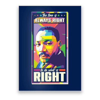 Color Block Martin Luther King The Time Is Always Right Poster