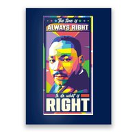 Color Block Martin Luther King The Time Is Always Right Poster