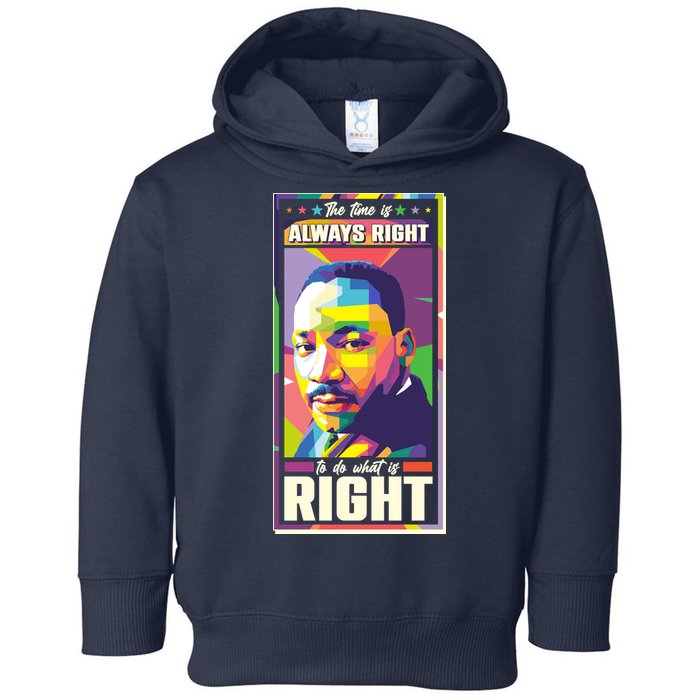 Color Block Martin Luther King The Time Is Always Right Toddler Hoodie