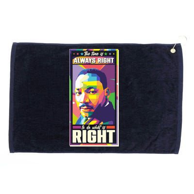 Color Block Martin Luther King The Time Is Always Right Grommeted Golf Towel