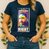 Color Block Martin Luther King The Time Is Always Right Womens T-Shirt