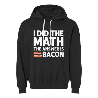 Cool Bacon Math Foodie Bacon Strips Eggs Meat Garment-Dyed Fleece Hoodie