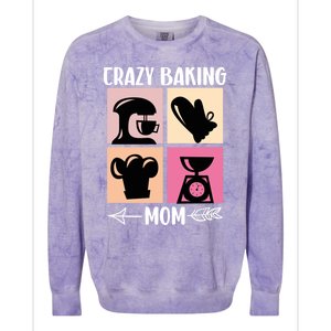 Crazy Baking Mom Baking Mama Baker Chef Mothers Day Gift Colorblast Crewneck Sweatshirt