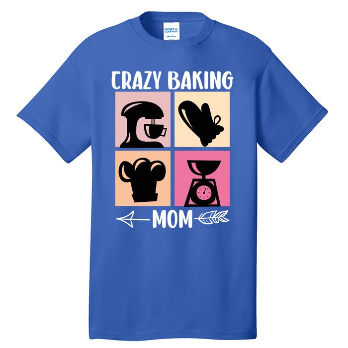 Crazy Baking Mom Baking Mama Baker Chef Mothers Day Gift Tall T-Shirt